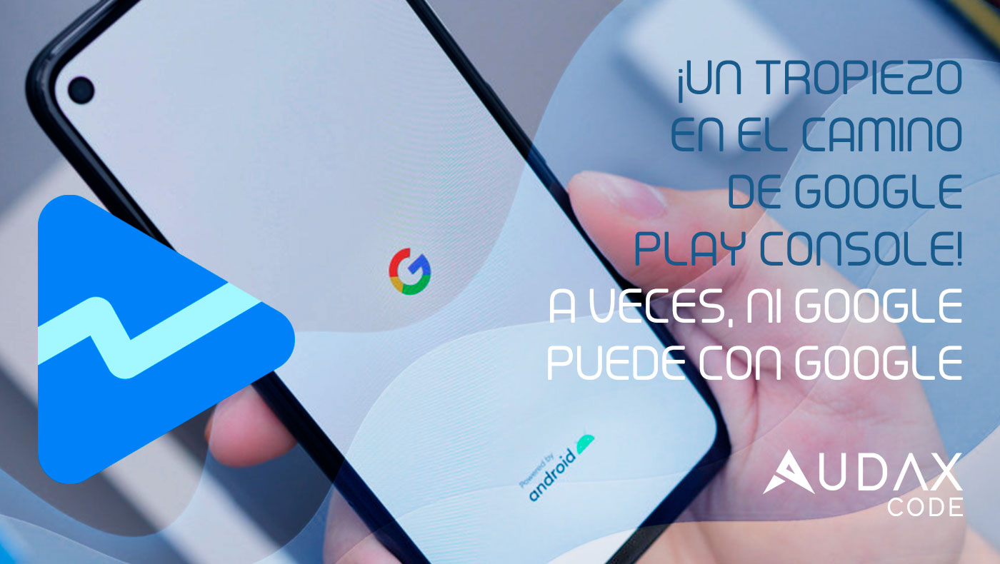 ¡Un tropiezo en el camino de Google Play Console! A veces, ni Google puede con Google